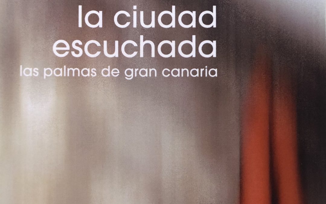 La ciudad escuchada. Las Palmas de G.C. Fundación Mapfre