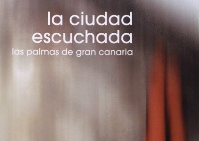 La ciudad escuchada. Las Palmas de G.C. Fundación Mapfre