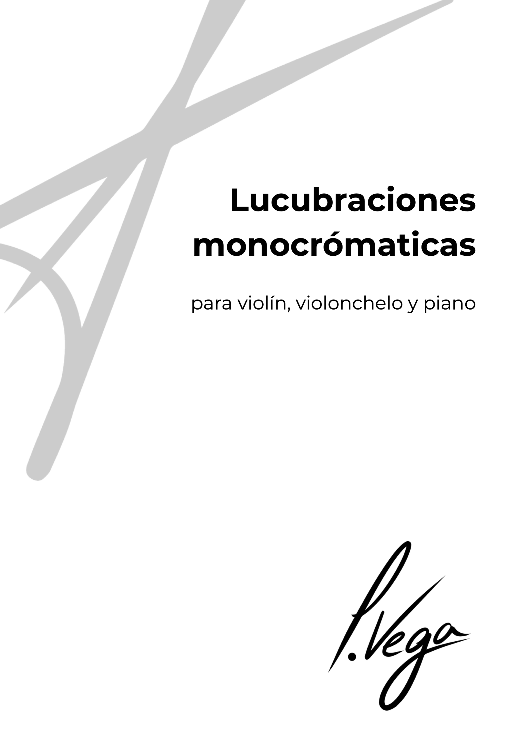Lucubraciones monocromáticas para violín, violonchelo y piano