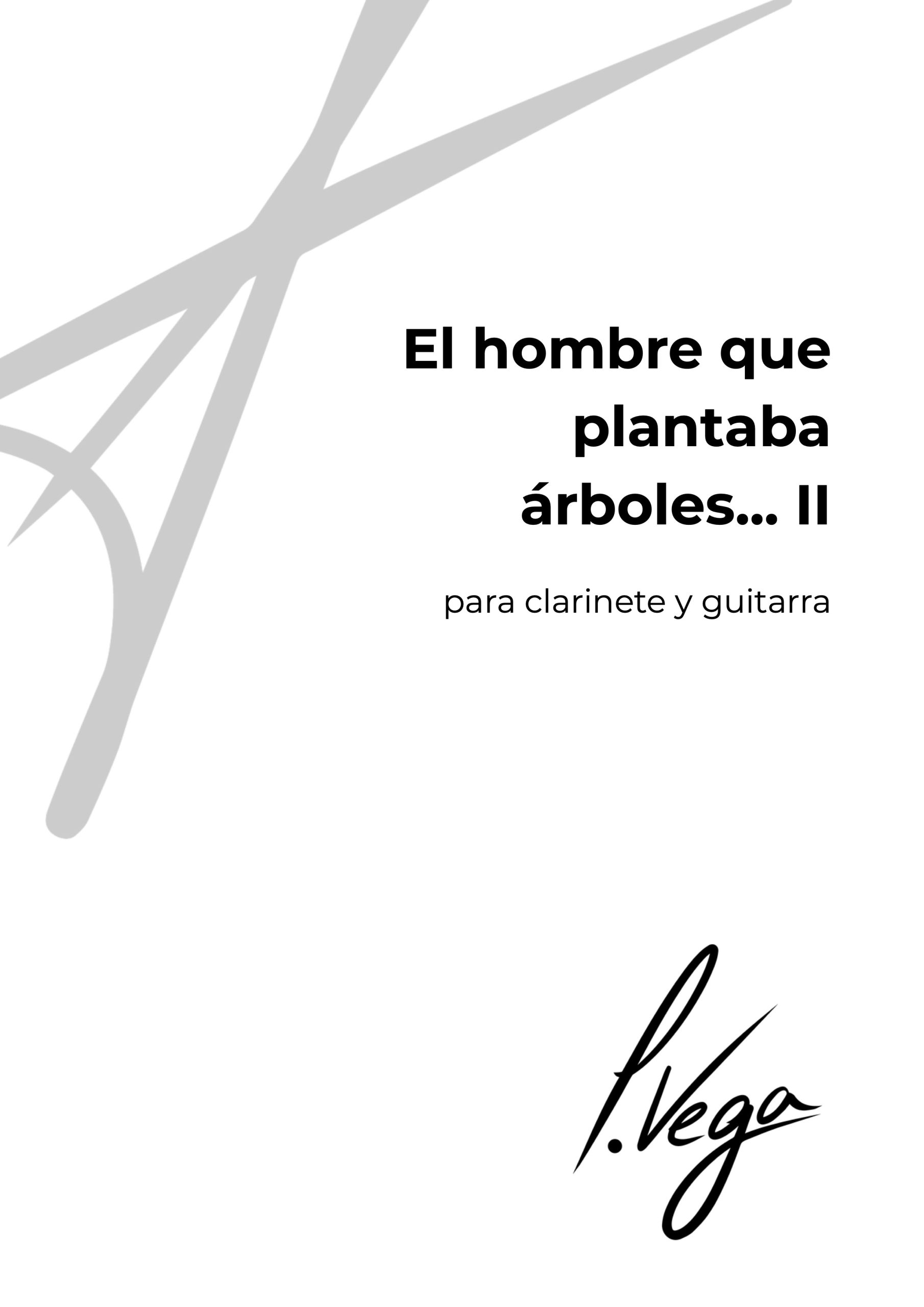 Portada de la partitura El hombre que plantaba árboles II para clarinete y guitarra de Laura Vega