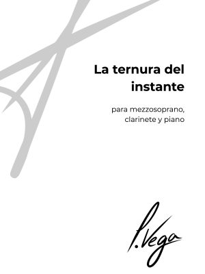 La ternura del instante para mezzosoprano, clarinete y piano
