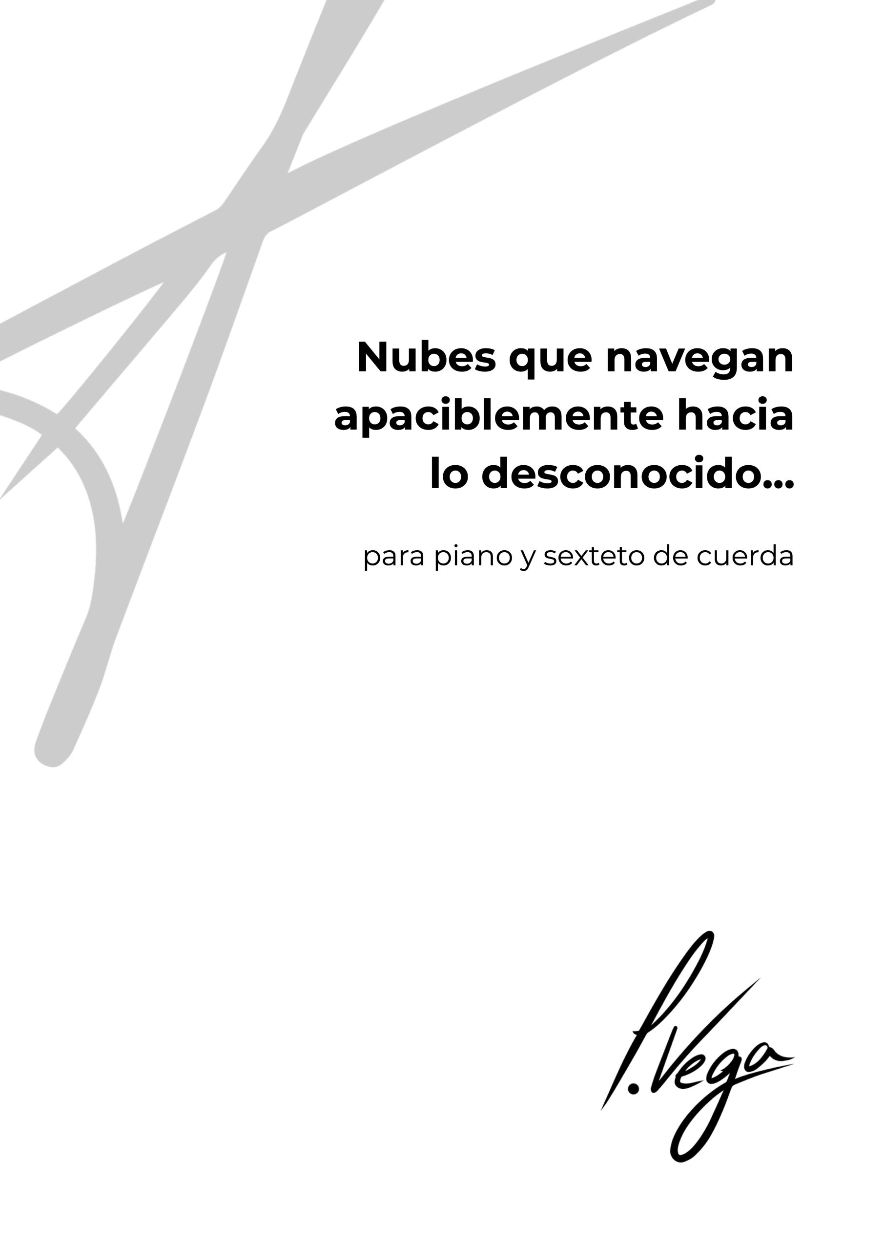 Nubes que navegan apaciblemente hacia lo desconocido... para piano y sexteto de cuerda