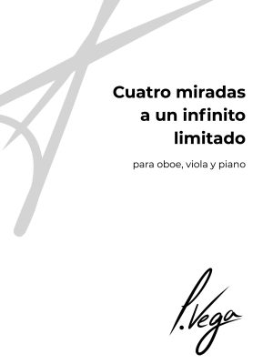 Cuatro miradas a un infinito limitado para oboe, viola y piano