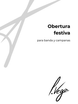 Obertura festiva para banda y campanas (partitura general y partes)