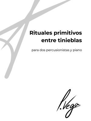 Rituales primitivos entre tinieblas para dos percusionistas y piano