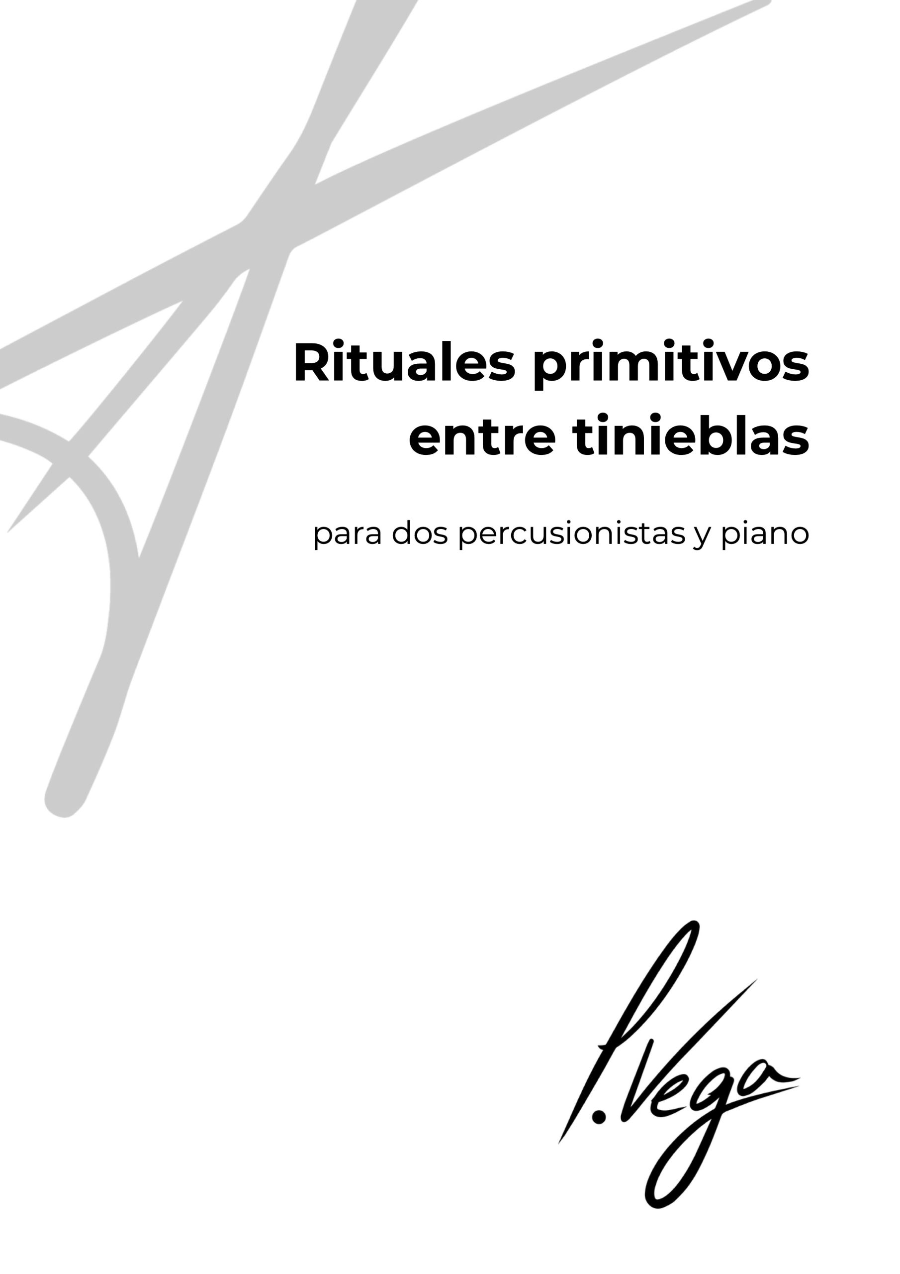 Rituales primitivos entre tinieblas para dos percusionistas y piano