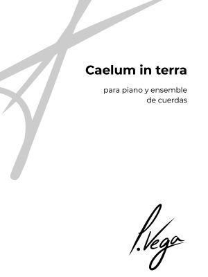 Caelum in terra para piano y ensemble de cuerdas (partitura general y partes)