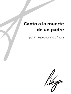 Canto a la muerte de un padre para mezzosoprano y flauta
