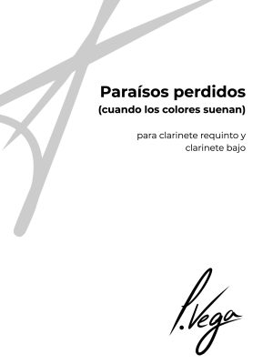 Paraísos perdidos (cuando los colores suenan) para clarinete requinto y clarinete bajo