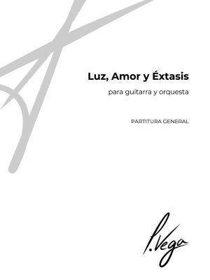 Luz, Amor y Éxtasis, concierto para guitarra y orquesta (partitura general)